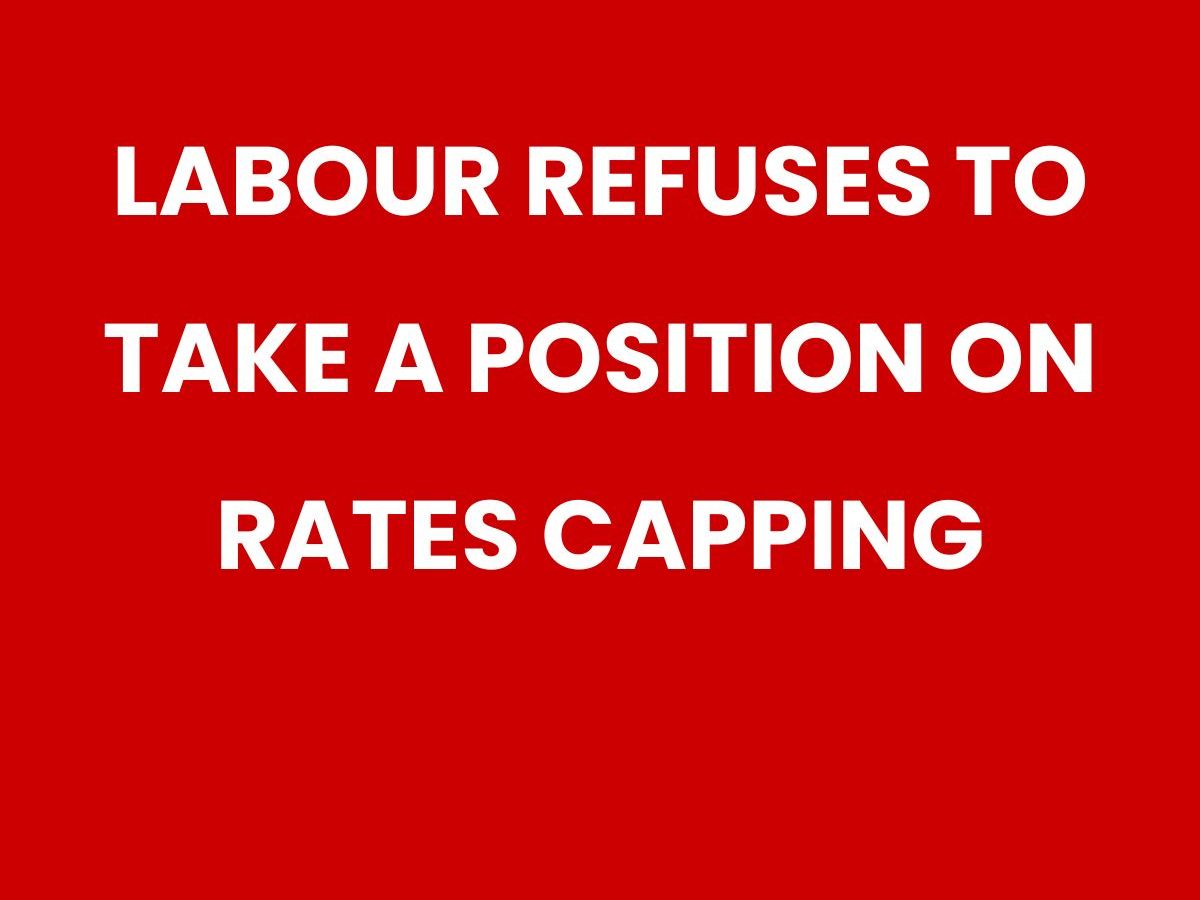 LABOUR REFUSES TO TAKE A POSITION ON RATES&nbsp;CAPPING